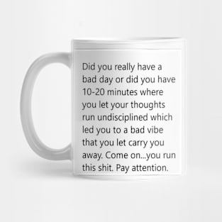 Did you have a bad day? Mug